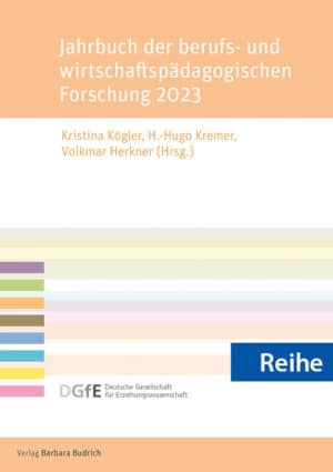 Series – Schriftenreihe der Sektion Berufs- und Wirtschaftspädagogik der Deutschen Gesellschaft für Erziehungswissenschaft (DGfE)