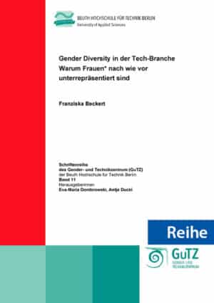 Reihe – Schriftenreihe des Gender- und Technik-Zentrums (GuTZ) der Beuth Hochschule für Technik Berlin „Gender Diskurs“