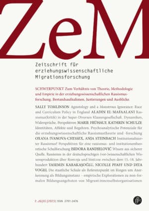 Zeitschrift für erziehungswissenschaftliche Migrationsforschung (ZeM) 1-2023: Zum Verhältnis von Theorie, Methodologie und Empirie in der erziehungswissenschaftlichen Rassismusforschung. Bestandsaufnahmen, Justierungen und Ausblicke