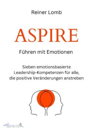 ASPIRE: Führen mit Emotionen