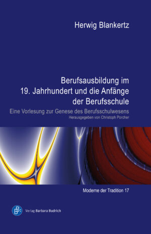 Cover: Berufsausbildung im 19. Jahrhundert und die Anfänge der Berufsschule