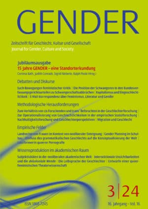 GENDER – Zeitschrift für Geschlecht, Kultur und Gesellschaft 3-2024: 15 Jahre GENDER – eine Standorterkundung